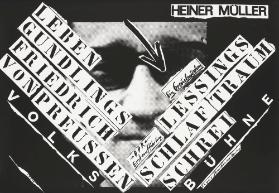 Heiner Müller - Leben Gundlings Friedrich von Preussen - Lessings Schlaf Traum Schrei - Volksbühne
