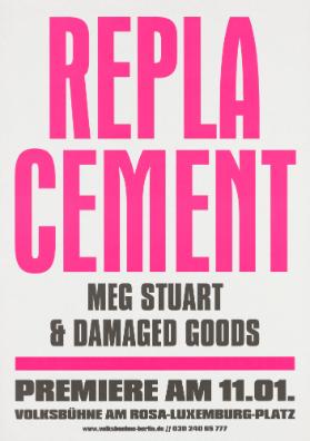 Replacement - Meg Stuart & Damaged Goods - Volksbühne am Rosa-Luxemburg-Platz