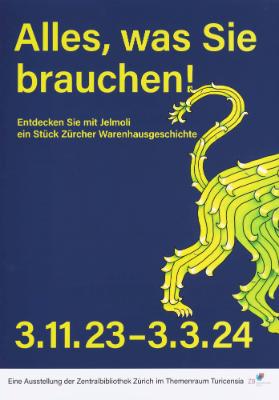 Alles, was Sie brauchen! Entdecken Sie mit Jelmoli ein Stück Zürcher Warenhausgeschichte - Eine Ausstellung der Zentralbibliothek Zürich im Themenraum Turicensia