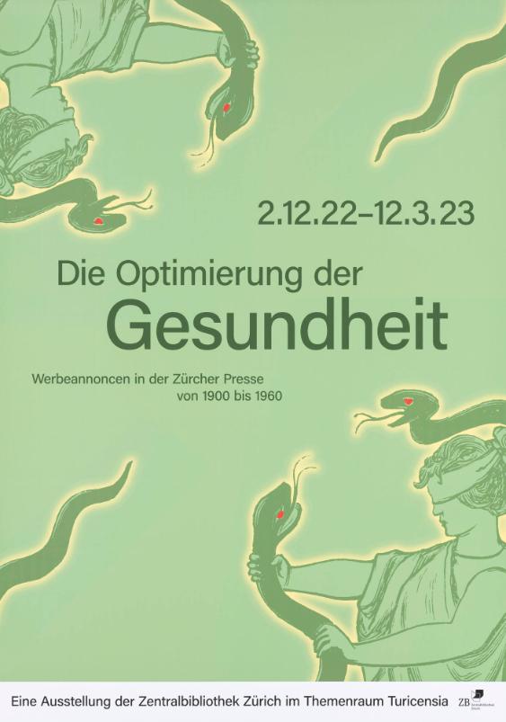 Die Optimierung der Gesundheit - Werbeannoncen in der Zürcher Presse von 1900 bis 1960 - Eine Ausstellung der Zentralbibliothek Zürich im Themenraum Turicensia