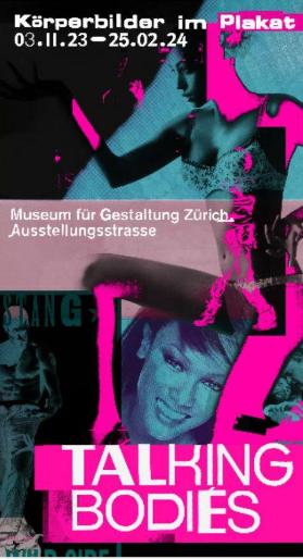 Museum für Gestaltung Zürich, Ausstellungsstrasse - Körperbilder im Plakat - Talking Bodies