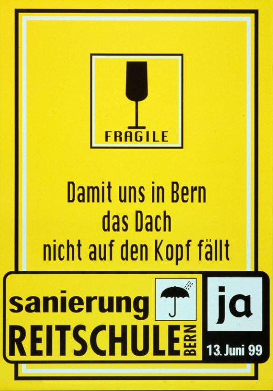 Fragile - Damit uns in Bern das Dach nicht auf den Kopf fällt - Sanierung  Reitschule Bern - Ja 13. Juni 99
