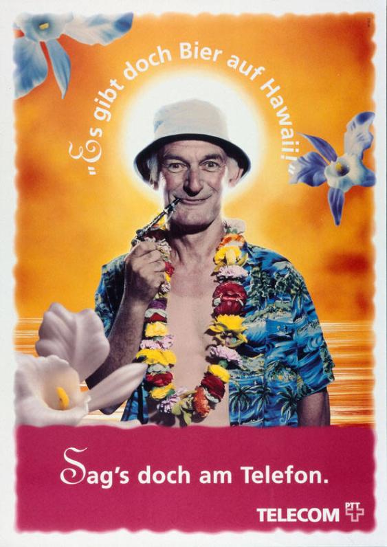 "Es gibt doch Bier auf Hawai" - Sag's doch am Telefon. Telecom PTT