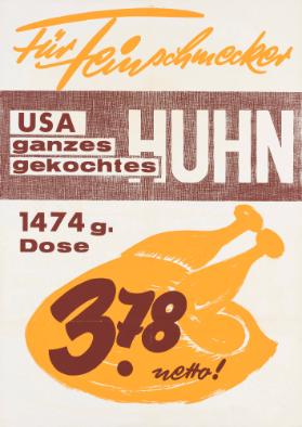 Für Feinschmecker - USA ganzes gekochtes Huhn - 1474 g. Dose - 3.67 netto!