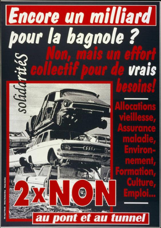 Encore un milliard pour la bagnole? Non, mais un effort collectif pour de vrais besoins! 2 x non - au pont et au tunnel