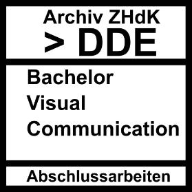 Abschlussarbeiten Bachelor Visual Communication