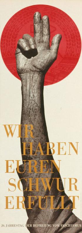 Wir haben euren Schwur erfüllt - 20. Jahrestag der Befreiung vom Faschismus