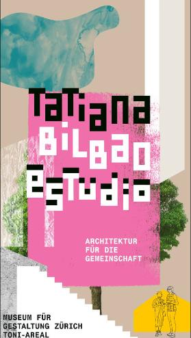 Tatiana Bilbao Estudio - Architektur für die Gemeinschaft - Museum für Gestaltung Zürich