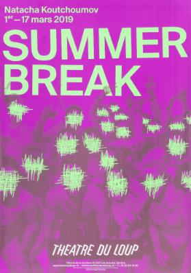 Summerbreak - Natacha Koutchoumov - Théâtre du Loup