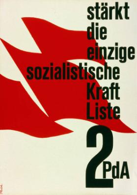 Stärkt die einzige sozialistische Kraft - Liste 2 PdA