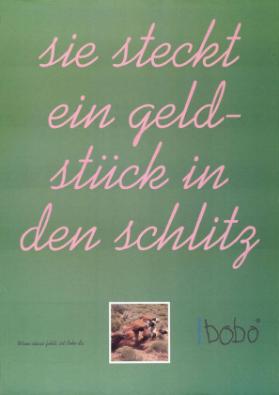 Sie steckt ein Geldstück in den Schlitz - Wenn etwas fehlt, ist Bobo da. - Protoplast Bobo