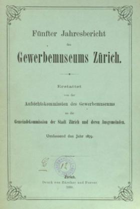 Fünfter Jahresbericht des Gewerbemuseums Zürich