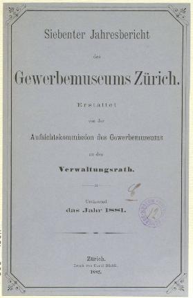 Siebenter Jahresbericht des Gewerbemuseums Zürich