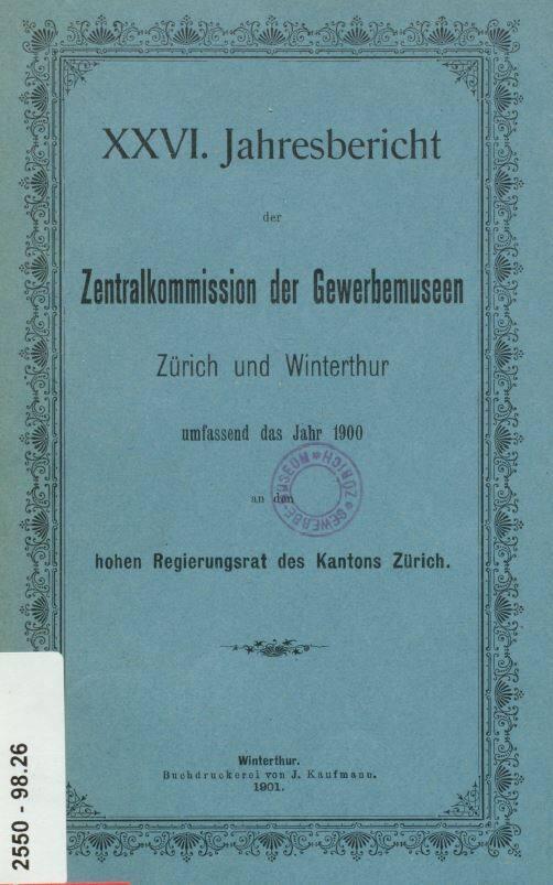 26. Jahresbericht der Zentralkommission der Gewerbemuseen Zürich und Winterthur