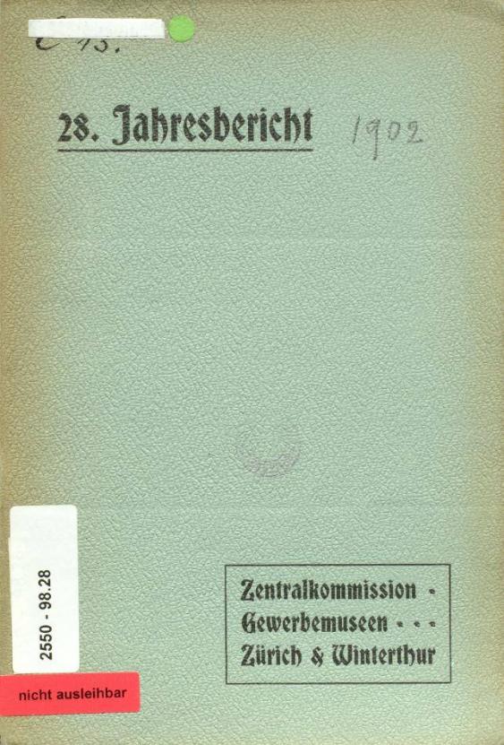 28. Jahresbericht der Zentralkommission der Gewerbemuseen Zürich und Winterthur