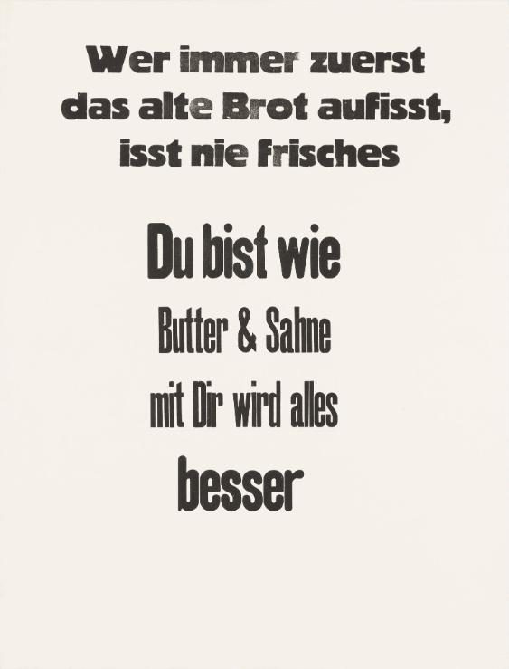 Wer immer zuerst das alte Brot aufisst, isst nie frisches - Du bist wie Butter & Sahne mit Dir wird alles besser