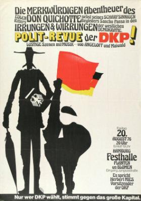 Die merkwürdigen Abentheuer des edlen Ritters Don Quichotte und seines scharfsinnigen Begleiters Sancho Pansa in den Irrungen und Wirrungen der westlichen Demokratie. Polit-Revue der DKP!