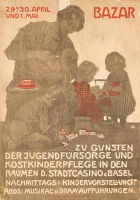 Stadtcasino Basel - Bazar zu Gunsten der Jugendfürsorge und Kostkinderpflege in den Räumen d. Stadtcasino zu Basel