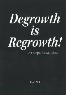 Degrowth is Regrowth!