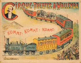 Cirque-Théâtre A. Wallenda - Kommt! Kommt! Kommt! Extra-Zug