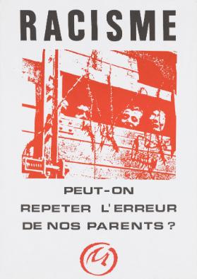 Racisme - Peut-on répéter l'erreur de nos parents?