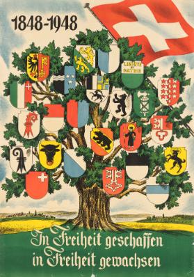1848-1948 - In Freiheit geschaffen in Freiheit gewachsen