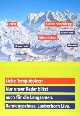 Liebe Tempobolzer: Nur unser Radar blitzt auch für die Langsamen. Haneggschuss. Lauberhorn Live.