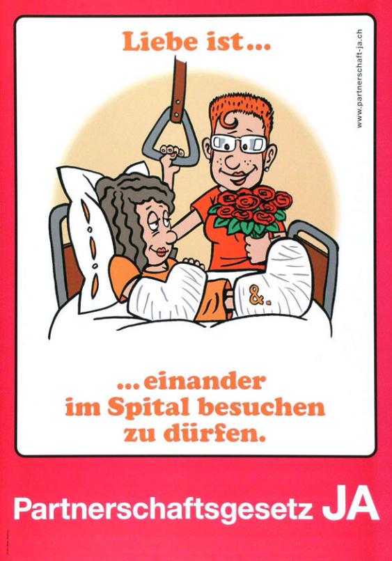 Liebe ist... - ... einander im Spital besuchen zu dürfen. Partnerschaftsgesetz JA