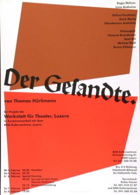 Der Gesandte. - von Thomas Hürlimann - Ein Projekt der Werkstatt für Theater, Luzern