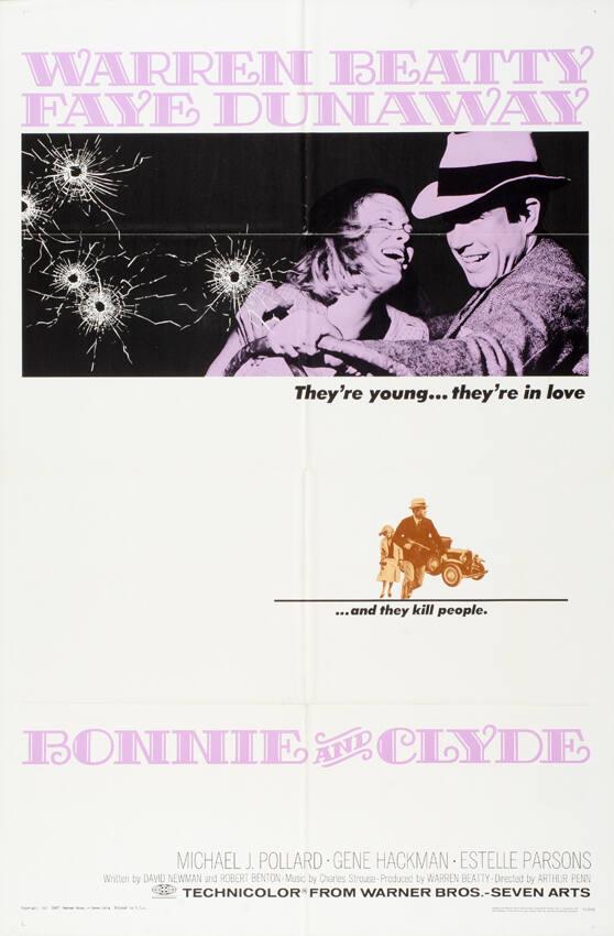 Warren Beatty - Faye Dunaway - They're young... they'r in love... and they kill people. Bonnie and Clyde