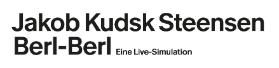 Jakob Kudsk Steensen: Berl-Berl – Eine Live-Simulation