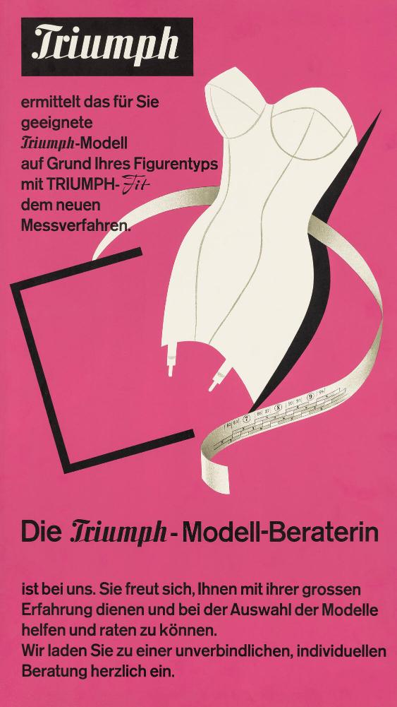Triumph ermittelt das für Sie geeignete Triumph-Modell auf Grund Ihres Figurentyps mit Triumph-Fit dem neuen Messverfahren. Die Triumph-Modell-Beraterin ist bei uns. Sie freut sich, Ihnen mit ihrer grossen Erfahrung dienen und bei der Auswahl der Modelle helfen und raten zu können. Wir laden Sie zu einer unverbindlichen, individuellen Beratung herzlich ein.