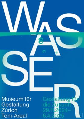 Wasser. Gestaltung für die Zukunft; Ausstellungsplakat