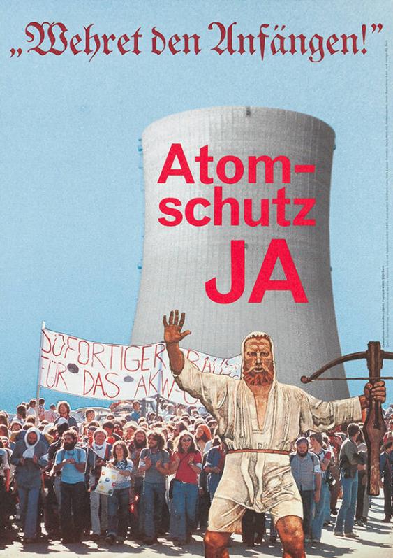 "Wehret den Anfängen!" Atomschutz Ja