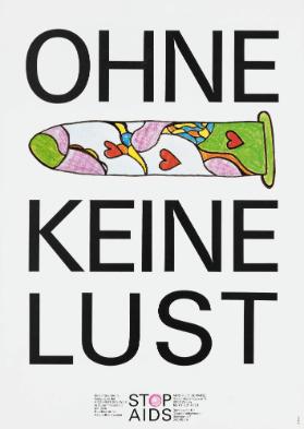 Ohne [Bild Kondom] keine Lust - Stop Aids