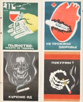 P’janstvo – rabote ne tovarišč - Ne prožigaj zdorov’e - Kurenie – jad - Pokurim?