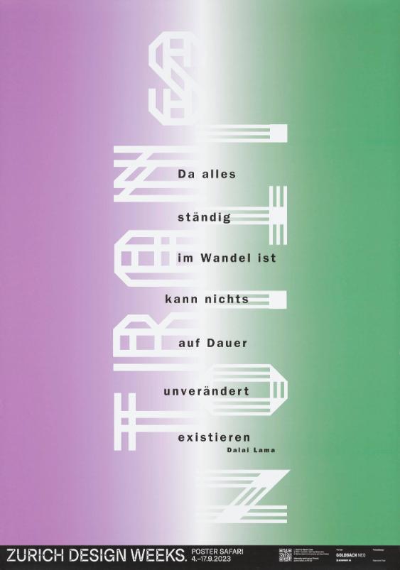 Zurich Design Weeks. Poster Safari - Transition - Da alles ständig im Wandel ist kann nichts auf Dauer unverändert existieren - Dalai Lama