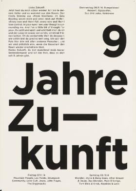 9 Jahre Zukunft - Liebe Zukunft, Jetzt hast du mich schon wieder. Ich bin in deinem Keller und es wummst aus den Boxen. Dan Crolls Stimme (...)