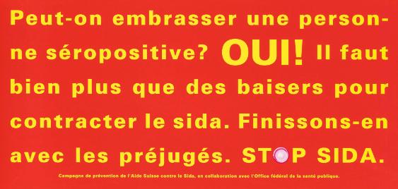Peut-on embrasser une personne séropositive? Oui! Il faut bien plus que des baisers pour contracter le sida. Finissons-en avec les préjugés. Stop Sida. 