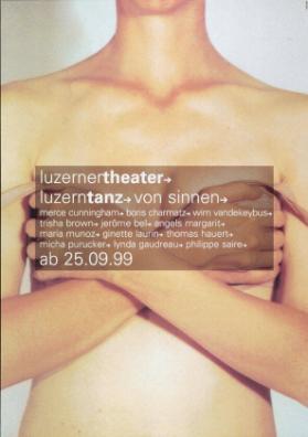 Luzernertheater - Luzerntanz von Sinnen - Merce Cunningham - Boris Charmatz - Wim Vandekeybus - Trisha Brown - Jerome Bel - Angels Margarit - Maria Munoz - Ginette Laurin - Thomas Hauert - Micha Purucker - Lynda Gaudreau - Philippe Saire