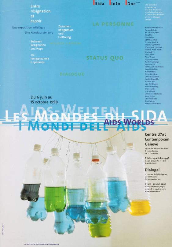 Aids-Welten - Zwischen Resignation und Hoffnung - Eine Kunstausstellung - Les mondes du Sida - Entre résignaton et espoir - Une exposition artistique - I mondi dell' Aids - Tra rassegnazione e speranza - Aids Worlds - Between resignation and hope - Centre d'Art Contemporain Genève - Dialogai