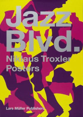 Jazz Blvd. - Niklaus Troxler - Posters - Lars Müller Publishers