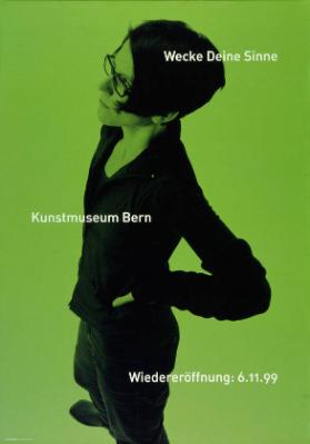 Wecke Deine Sinne - Kunstmuseum Bern - Wiedereröffnung: 6.11.99