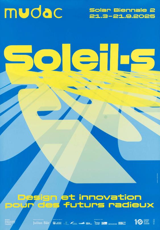 Soleil-s - Design et innovation pour des futurs radieux - Solar Biennale 2 - Mudac