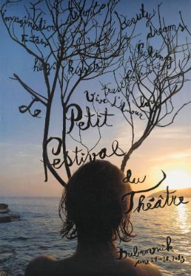 Le Petit Festival du Théâtre - Imagination - Fantasy - Hugs - Kisses - Truth - Beauty - Dreams - Feelings - Harmony - Trust - Love - Vive l'amour - Dubrovnik