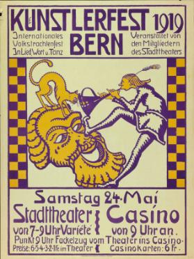 Künstlerfest Bern - Internationales Volkstrachtenfest - In Lied, Wort u .Tanz - Stadttheater - Casino