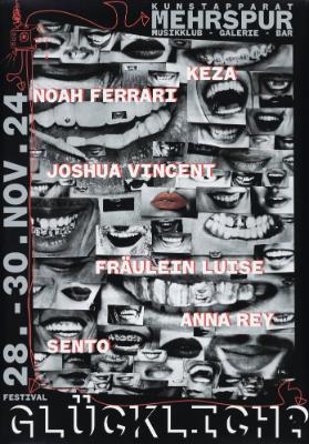 Glücklich? Festival - Keza - Noah Ferrari - Joshua Vincent - Fräulein Luise - Anna Rey - Sento - Kunstapparat Mehrspur - Musikklub - Galerie - Bar
