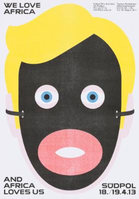Südpol - We Love Africa - And Africa Loves Us - Theater: Postkoloniale Allmachtsphantasien