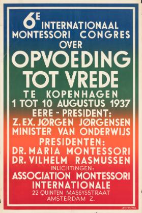 6e Internationaal Montessori congress over opvoeding tot vrede te Kopenhagen - Inlichtingen: Association Montessori Internationale