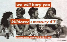 We will bury you - Killdozer + Mercury 4°F - Dynamo Keller